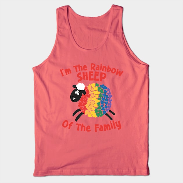 I'm The Rainbow Sheep Of The Family Tank Top by maddude